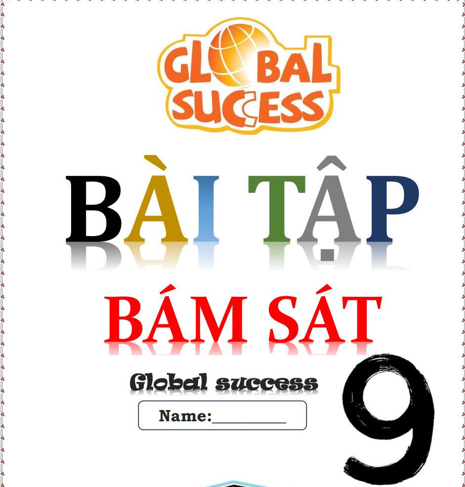 BÀI TẬP BỔ TRỢ TIẾNG ANH 9 GLOBAL SUCCESS